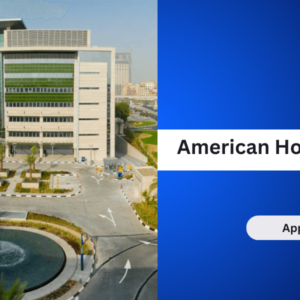 American Hospital Dubai Careers