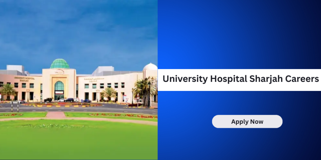 University Hospital Sharjah Careers