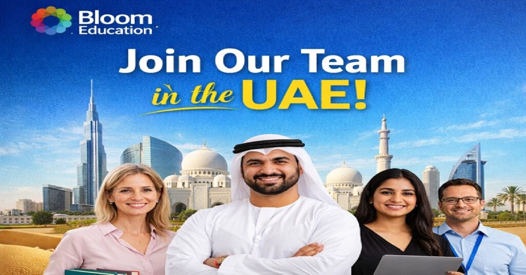Bloom Education : Bloom Education Announces 34 Job Vacancies Across UAE: Major Recruitment Drive for Educators and Leaders 1 BLOOM 1