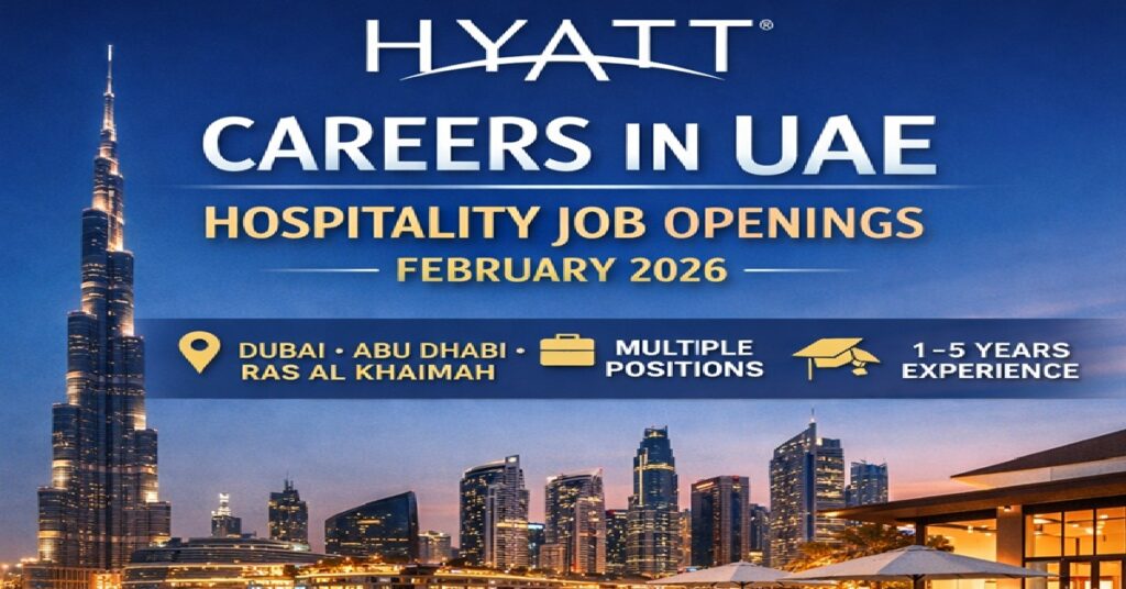 Hyatt Careers in UAE: Latest Hospitality Job Openings – February 2026 1 HAYTT