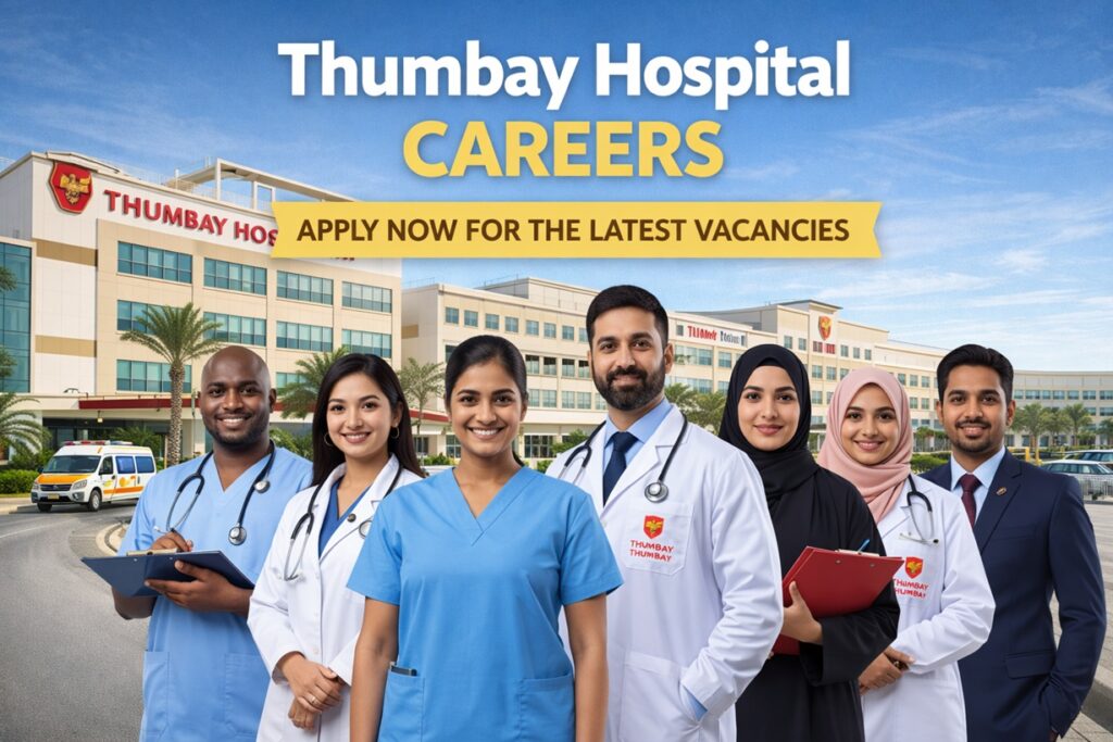Thumbay Hospital Careers : Thumbay Hospitals Careers: Apply Now for Latest Vacancies Across UAE 1 JOB 111111