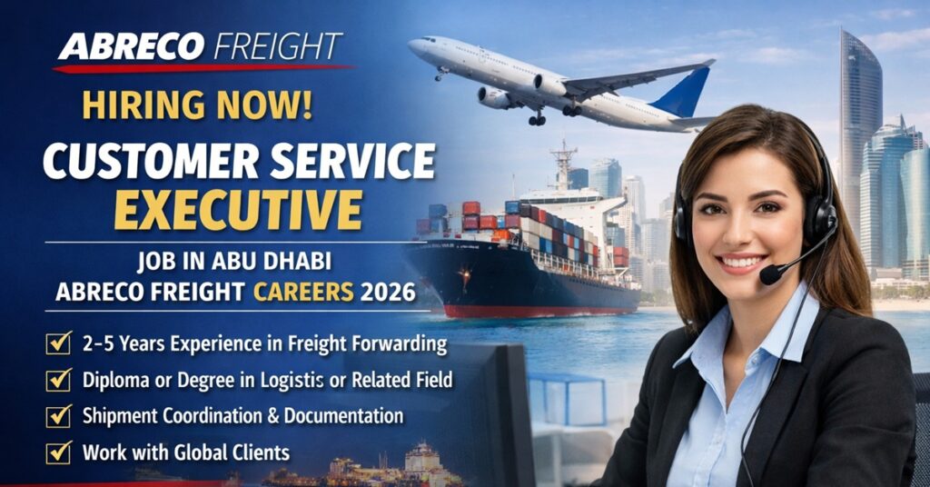 Customer Service Executive Job : Customer Service Executive Job in Abu Dhabi – Abreco Freight Careers 2026 1 JOBS 6