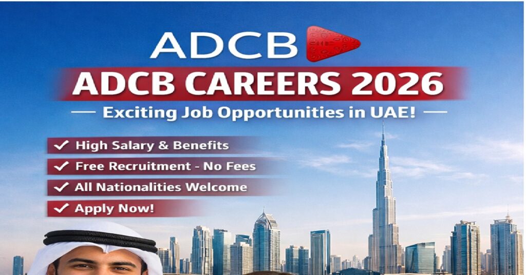 Abu Dhabi Commercial Bank (ADCB) Careers 2026: Latest Banking Jobs in UAE – Apply Now 1 abcd