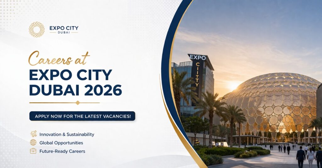 Careers at Expo City Dubai 2026: Apply Now for Latest Job Vacancies 1 expo