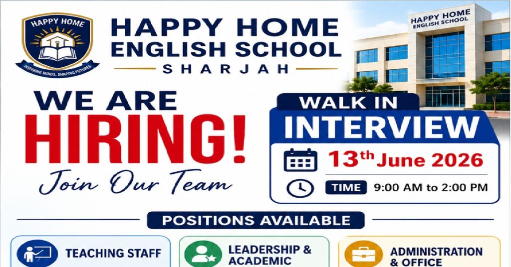 Happy Home English School Sharjah Careers 2026: Walk-In Interview Announced for Multiple Teaching and Administrative Vacancies 1 HAPPY
