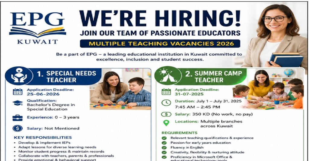 EPG Kuwait Careers 2026: Multiple Teaching Vacancies Announced for Special Needs, ICT, Music & Summer Camp Teachers 1 epg