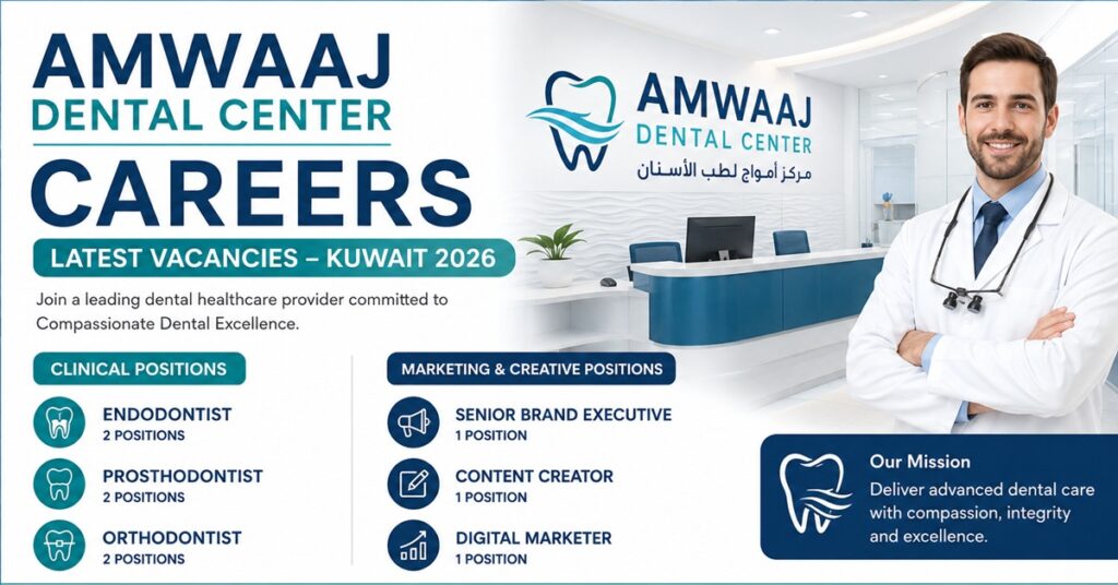 Amwaaj Dental Center Careers Kuwait 2026: Latest Healthcare and Marketing Job Vacancies Announced 1 job 1234 1