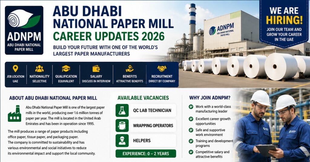 Abu Dhabi National Paper Mill Careers 2026 UAE: Latest Job Vacancies, Eligibility Criteria, Salary Benefits and How to Apply Online 1 jobs 12 1