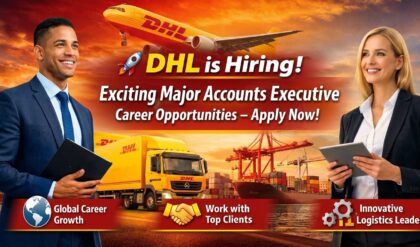 Promotional banner for DHL hiring Major Accounts Executives, featuring professional business executives, a DHL cargo aircraft, DHL delivery truck, shipping port, and the headline 'DHL is Hiring! Exciting Major Accounts Executive Career Opportunities