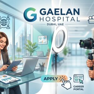 Career opportunities at Gaelan Hospital Sharjah featuring HR Executive, Video Editor, Videographer, and Sales Executive vacancies.