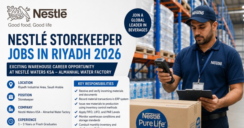 Nestlé Storekeeper Jobs in Riyadh 2026: Nestlé Waters KSA Announces Exciting Warehouse Career Opportunity 1 nesle