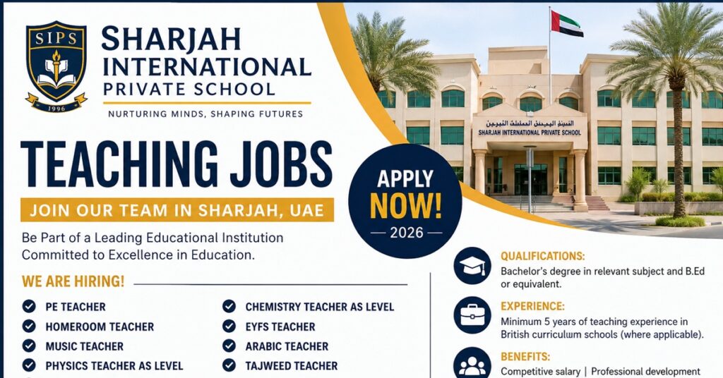 Sharjah International Private School : Sharjah International Private School Careers 2026: Multiple Teaching Vacancies Announced in UAE 1 school new