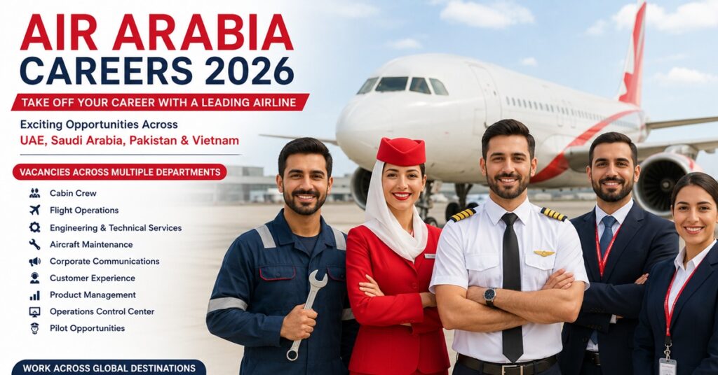 Air Arabia Careers 2026: Latest Cabin Crew, Engineering, Operations & Corporate Jobs in UAE 1 JOBS AIR