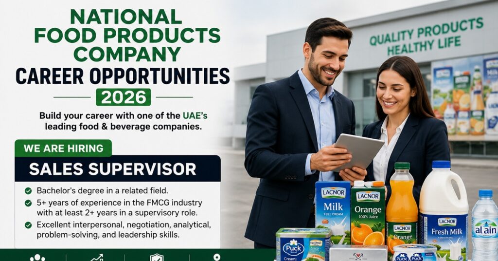 National Food Products Company (NFPC) Careers UAE 2026: Sales Supervisor Vacancy Announced for FMCG Professionals 1 JOBS SAVED 4444444 1