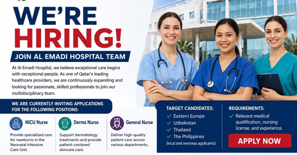 Al Emadi Hospital Qatar Careers 2026: Latest Nursing Jobs Announced | Apply Now for NICU, Dermatology & General Nurse Vacancies 1 JOBS SAVED 77777