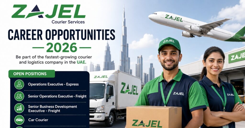 ZAJEL Courier Services Careers UAE 2026: Multiple Job Vacancies Announced Across Logistics, Freight, and Delivery Operations 1 JOBS SAVEE 1