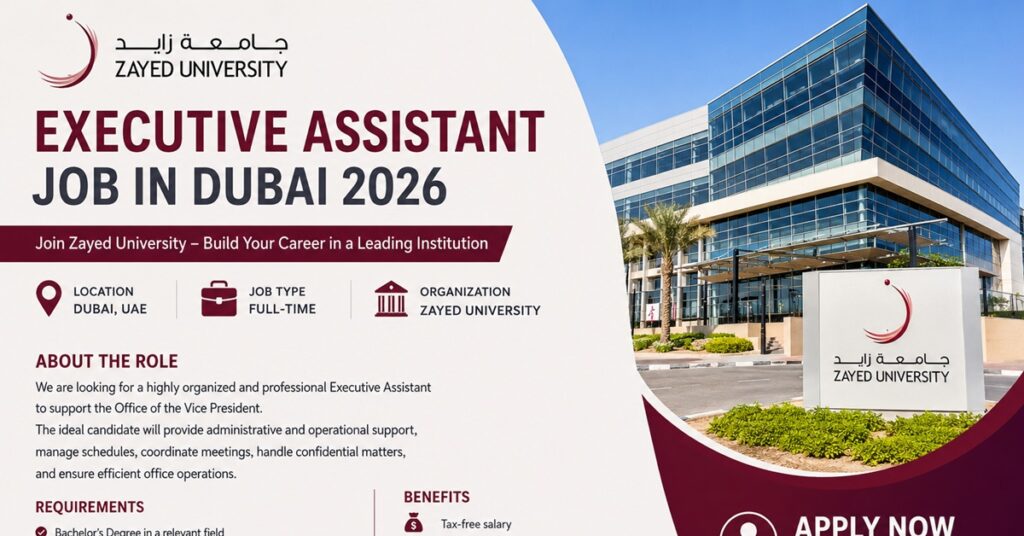 Executive Assistant Jobs in Dubai 2026: Zayed University Announces New Career Opportunity 1 JOBS UN