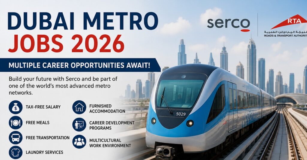 Dubai Metro Jobs 2026: Serco Announces Multiple Vacancies Across UAE – Apply Now 1 METRO