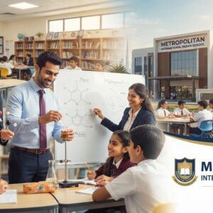 Teachers conducting science and mathematics classes at Metropolitan International Indian School, a leading CBSE school in the UA