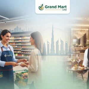 Grand Mart UAE Careers 2026 recruitment for Receiver, Team Leader, Butcher, Chef De Partie, Waitress, and Line Cook job vacancies.