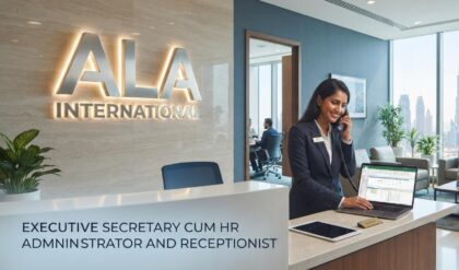 Ala International recruitment for Executive Secretary Cum HR Administrator and Receptionist vacancy in Dubai, UAE.