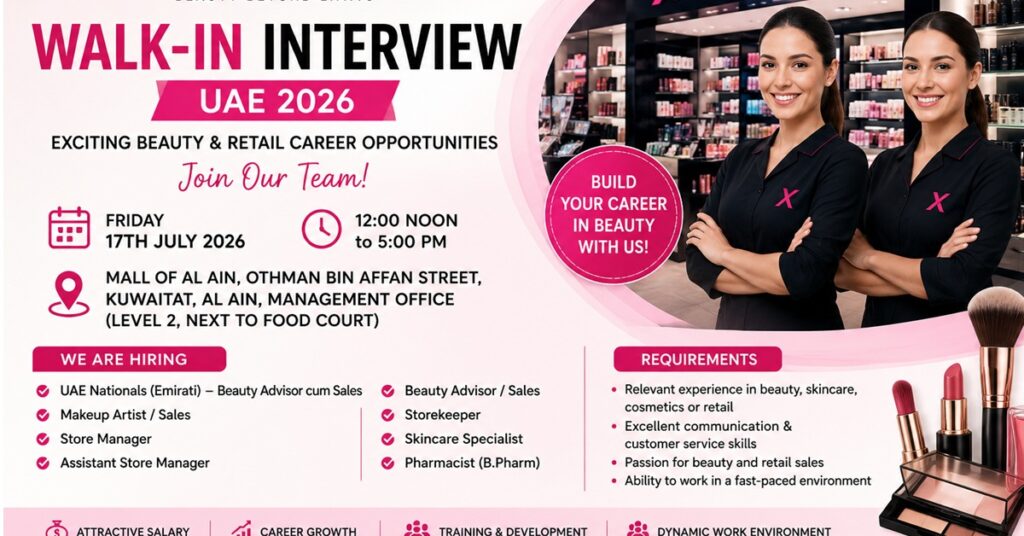 XBEAUTY Walk-In Interview UAE 2026: Exciting Beauty & Retail Career Opportunities Announced in Al Ain 1 interview
