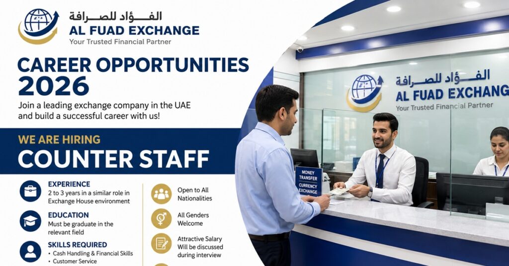 Al Fuad Exchange Careers 2026: Counter Staff Jobs in UAE | Apply Now 1 JOBS 4444444