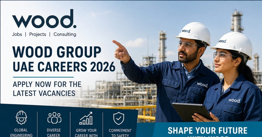 Wood Group UAE Careers 2026: Apply Now for the Latest Job Vacancies in Abu Dhabi and Dubai 1 JOBS 456