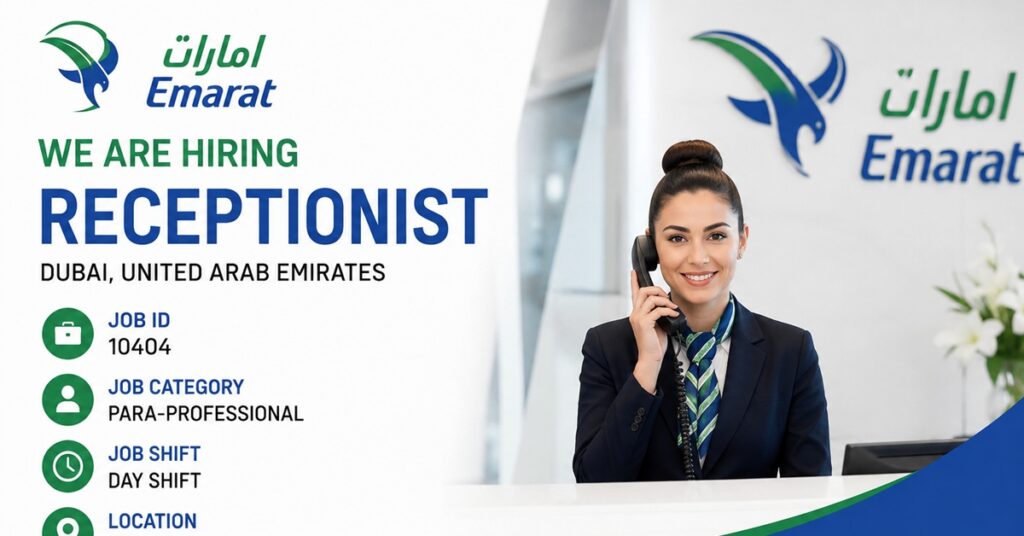 Receptionist Job Vacancy in Dubai 2026: Emarat Careers Opens Opportunity for Candidates 1 JOBS 4566