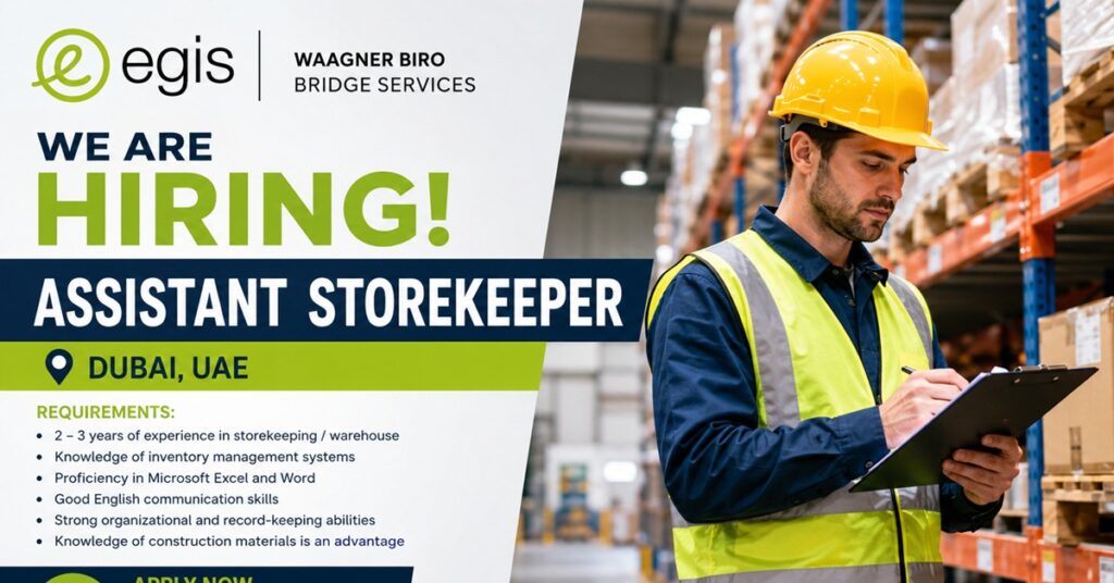 Assistant Storekeeper Jobs in Dubai 2026: Egis Hiring for Warehouse Role at Waagner Biro Bridge Services 1 JOBS 789