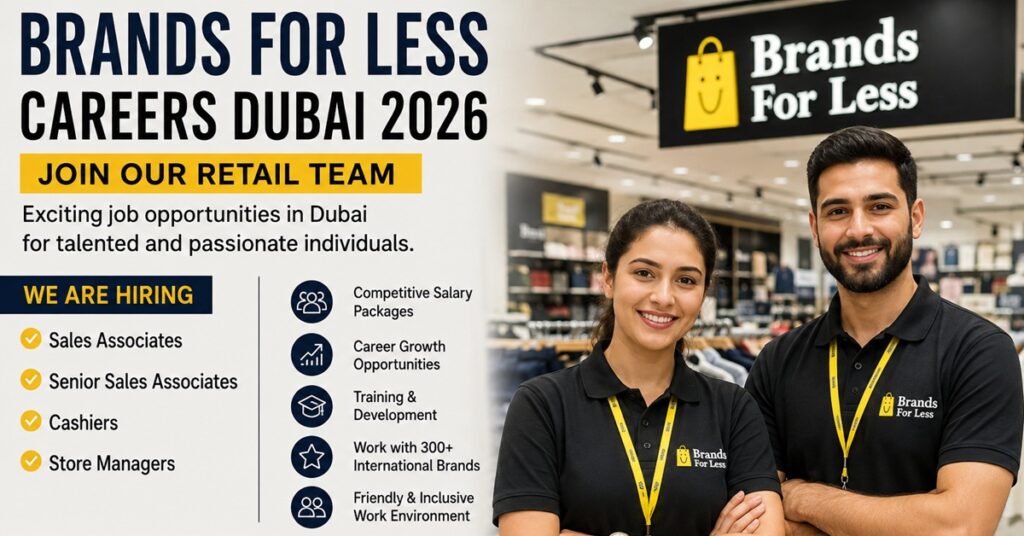 Brands To Go Careers Dubai 2026: Latest Retail Jobs for Sales Associates, Cashiers and Store Managers 1 JOBS 88
