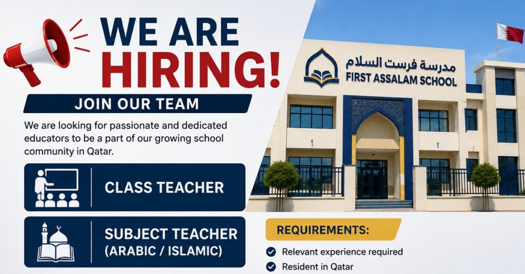 First Assalam School Qatar Jobs 2026: Class Teacher and Subject Teacher Vacancies Announced 1 JOBS SCHOOL