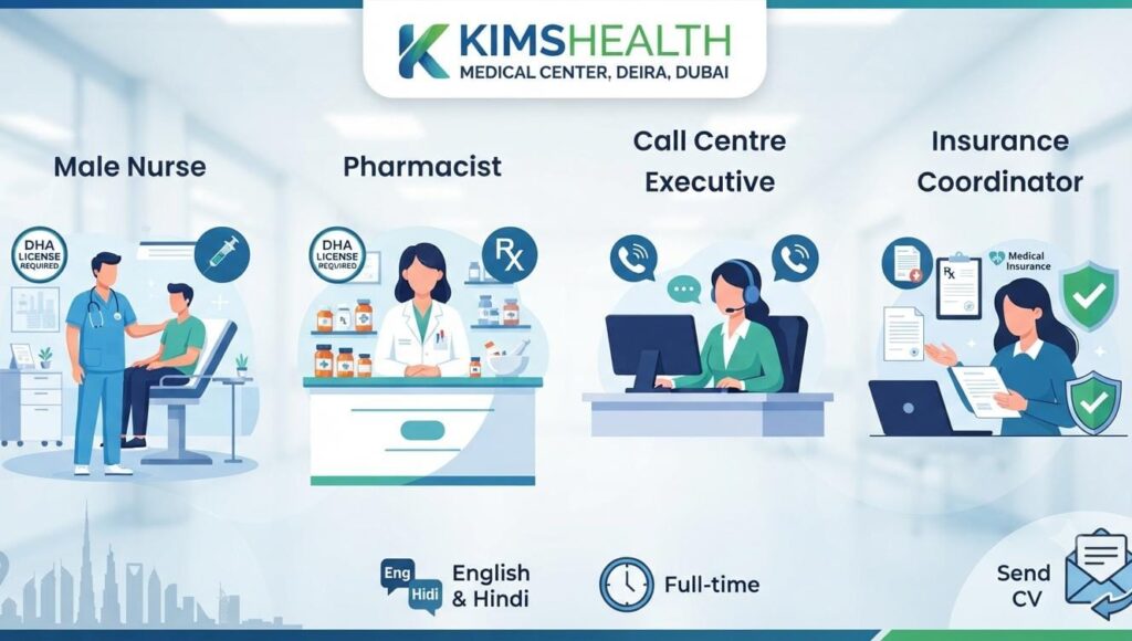 KIMSHEALTH Medical Center Dubai Jobs: Multiple Vacancies Announced 1 KIMSHEALTH Medical Center Dubai Jobs 2026 – Nurse, Pharmacist, Call Centre Executive and Insurance Coordinator vacancies