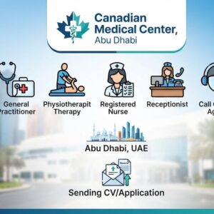 Canadian Medical Center Jobs in UAE 2026 – General Practitioner, Physiotherapist, Registered Nurse, Receptionist and Call Center Agent vacancies in Abu Dhabi.