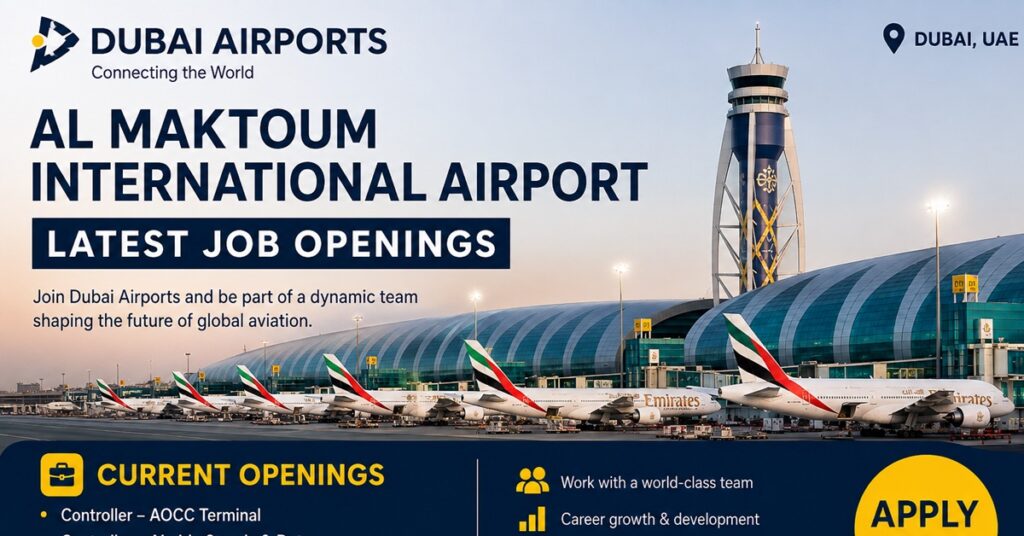 Al Maktoum International Airport Dubai Jobs 2026: Latest Dubai Airports Vacancies | Apply Online 1 air