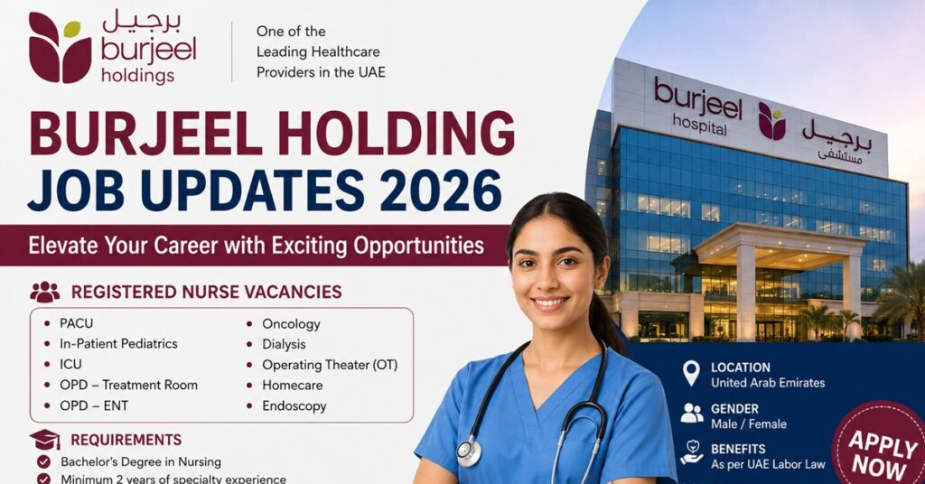 Burjeel Holding Careers 2026: New Nursing Vacancies in the UAE | Apply Now 1 jobs 4566666