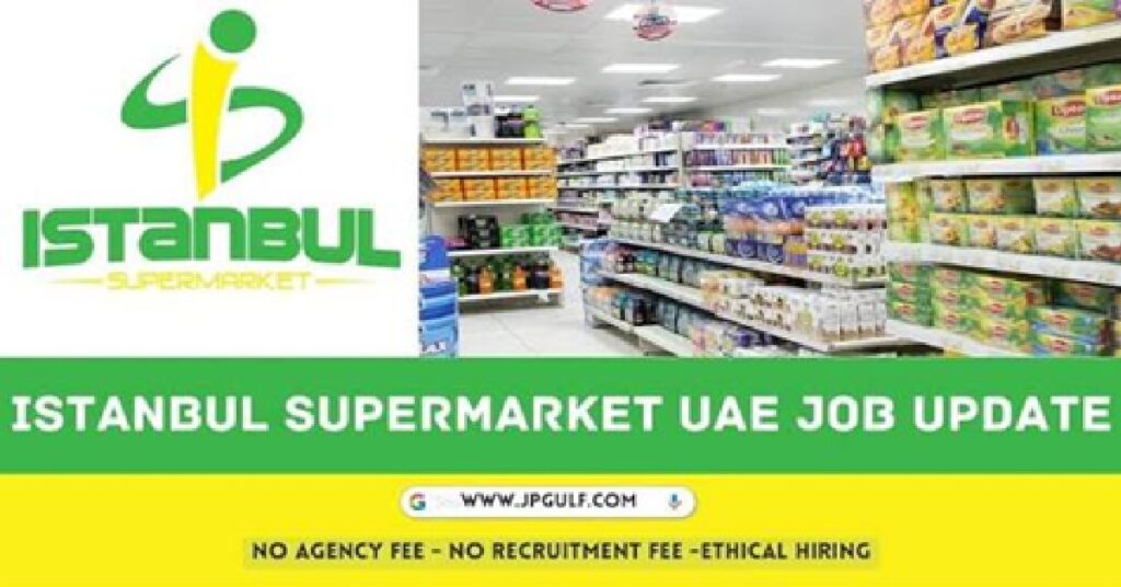 Istanbul Supermarket Careers UAE 2026: Multiple Retail and Food Service Jobs | Apply Now 1 jobs 789456 1