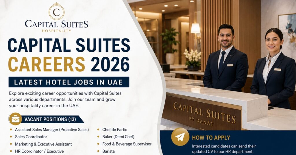 Capital Suites Careers 2026: Latest Hotel Jobs in UAE | Apply for 13 Vacancies 1 jobs savvvvvv