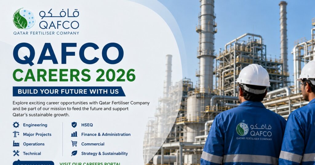 QAFCO Careers 2026: Qatar Fertiliser Company Announces Multiple Job Vacancies in Engineering, Projects, Operations and Management 1 jobssss 123333