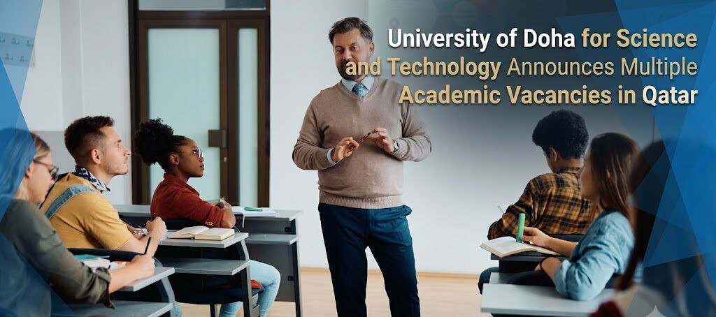 University of Doha for Science and Technology Announces Multiple Academic Vacancies in Qatar 1 JOB QA e1789807818908