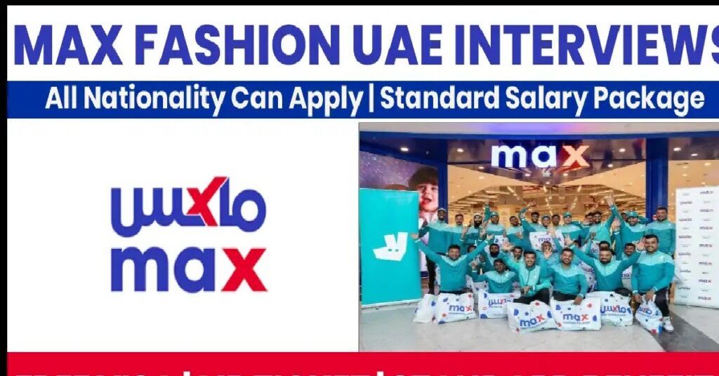 Max Fashion UAE Walk-in Interviews : Max Fashion UAE Walk-in Interviews 2026 – Assistant Store Manager and Retail Jobs 1 MAX 123