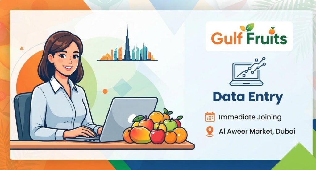Gulf Fruits Dubai Recruitment: Data Entry Executive Vacancy at Al Aweer Market|Apply Now For Latest Vacancies 1 Gulf Fruits Dubai Jobs Data Entry Executive vacancy at Al Aweer Market