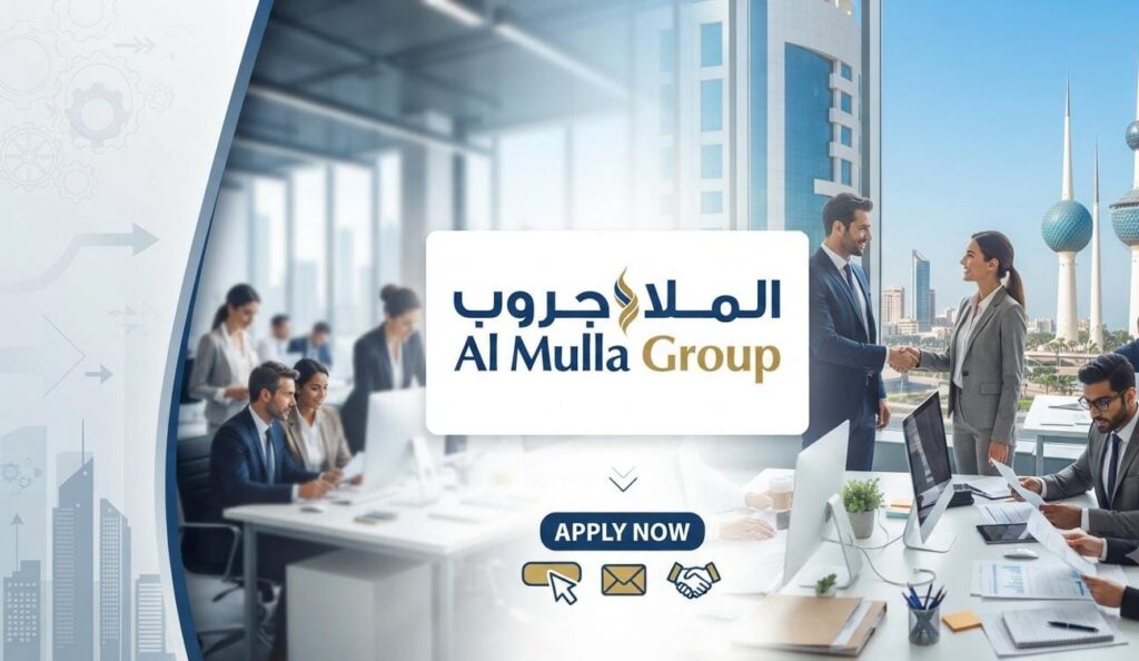 Al Mulla Group Recruitment 2026: Multiple Jobs Open in Kuwait|Apply Now For Latest Vacancies 1 Al Mulla Group Recruitment 2026 Kuwait jobs and vacancies