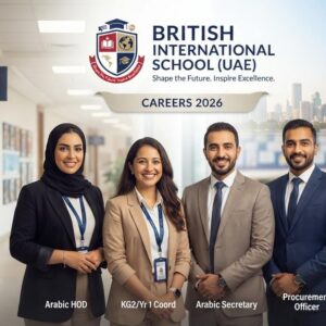 British International School Careers 2026 UAE job vacancies for Arabic HOD, KG 2 Year 1 Coordinator, Arabic Secretary and Procurement Officer